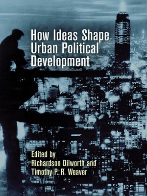 cover image of How Ideas Shape Urban Political Development